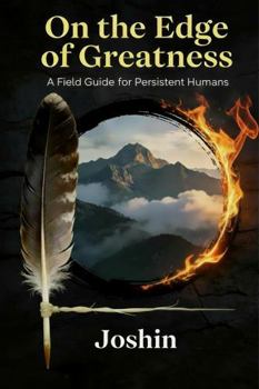 Paperback On the Edge of Greatness: Field Guide for Persistent Humans Book