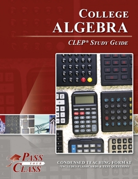 Paperback College Algebra CLEP Test Study Guide Book