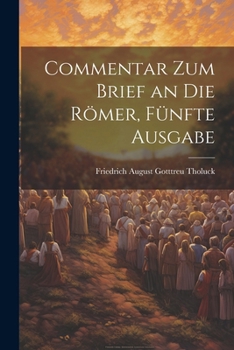 Paperback Commentar zum Brief an die Römer, Fünfte Ausgabe [German] Book