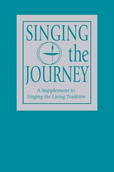 Paperback Singing the Journey: A Supplement to Singing the Livingtradition Book