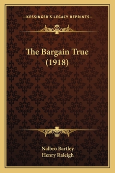 Paperback The Bargain True (1918) Book