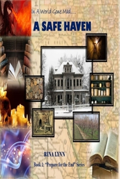 Paperback A Safe Haven: Book 1: "Prepare For The End Series" Book