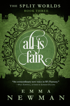 All Is Fair - Book #3 of the Split Worlds