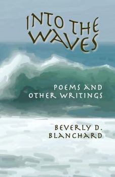 Paperback Into the Waves. Poems and Other Writings Book
