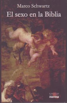 Paperback El sexo en la biblia/ Sex in the Bible (Documentos) (Spanish Edition) [Spanish] Book