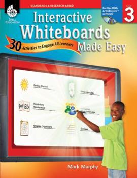 Paperback Interactive Whiteboards Made Easy, Level 3: 30 Activities to Engage All Learners [With CDROM] Book