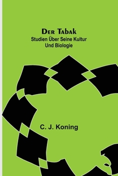 Paperback Der Tabak: Studien über seine Kultur und Biologie [German] Book