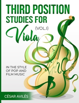Paperback Third Position Studies for Viola, Vol. I: In the Style of Pop and Film Music Book