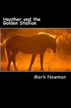 Paperback Heather and the Golden Stallion Book
