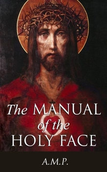 Paperback The Manual of the Holy Face Book