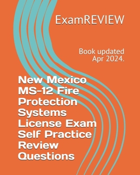 Paperback New Mexico MS-12 Fire Protection Systems License Exam Self Practice Review Questions Book
