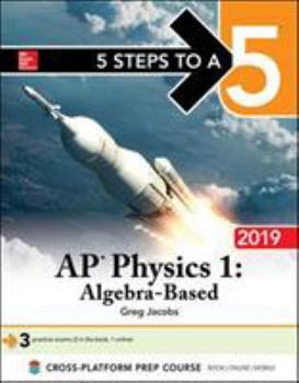 Paperback 5 Steps to a 5: AP Physics 1 Algebra-Based 2019 Book