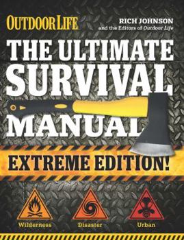 Paperback The Ultimate Survival Manual (Outdoor Life Extreme Edition): Modern Day Survival Avoid Diseases Quarantine Tips Book