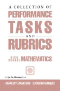 Paperback A Collection of Performance Tasks & Rubrics: High School Mathematics Book