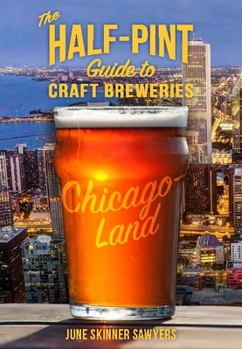 Paperback Half-Pint Guide to Craft Breweries: Chicago Book