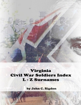 Virginia Civil War Soldiers Index ~ L - Z Surnames