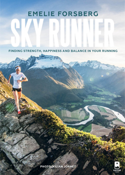 Hardcover Sky Runner: Finding Strength, Happiness, and Balance in Your Running Book