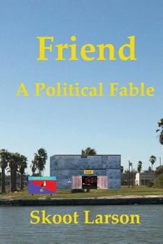 Paperback Friend: A Political Fable Book