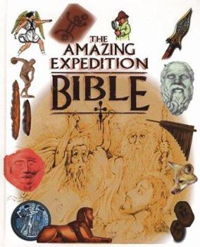 Hardcover The Amazing Expedition Bible: Linking God's Word to the World Book