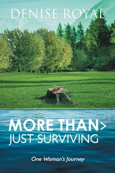 Paperback More Than > Just Surviving: One Woman's Journey Book