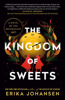 Paperback The Kingdom of Sweets: A Novel of the Nutcracker Book