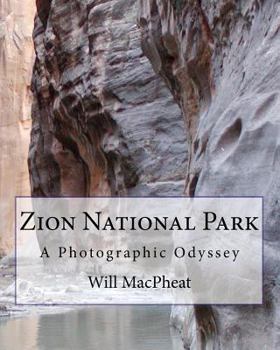 Paperback Zion National Park: A Photographic Odyssey Book