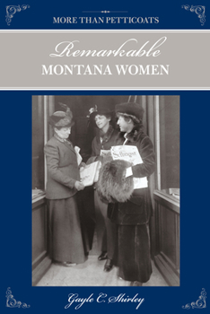 More than Petticoats: Remarkable Montana Women (More than Petticoats Series) - Book  of the More than Petticoats