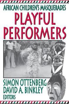 Hardcover Playful Performers: African Children's Masquerades Book