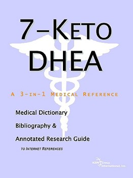 Paperback 7-keto Dhea: A Medical Dictionary, Bibliography, And Annotated Research Guide To Internet References Book