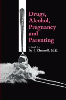 Hardcover Drugs, Alcohol, Pregnancy and Parenting Book