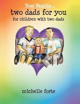 Paperback Two Dads for You: For Children with Two Dads Book
