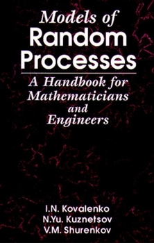 Hardcover Models of Random Processes: A Handbook for Mathematicians and Engineers Book