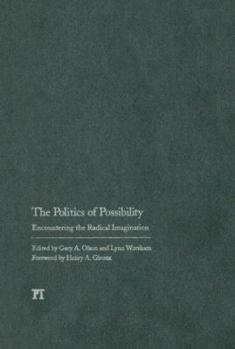 Hardcover Politics of Possibility: Encountering the Radical Imagination Book