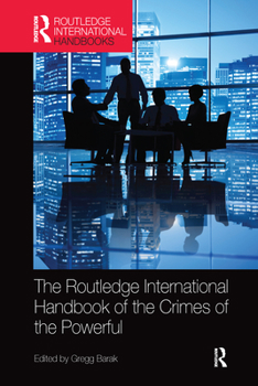 Paperback The Routledge International Handbook of the Crimes of the Powerful Book