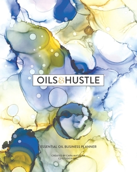 Paperback Oils & Hustle: Essential Oil Business Planner Book