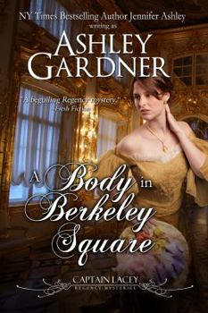 A Body in Berkeley Square - Book #5 of the Captain Lacey
