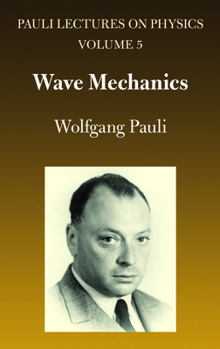 Paperback Wave Mechanics: Volume 5 of Pauli Lectures on Physicsvolume 5 Book