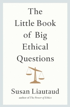 Hardcover The Little Book of Big Ethical Questions Book