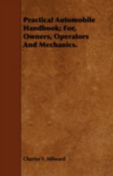 Paperback Practical Automobile Handbook; For, Owners, Operators and Mechanics. Book