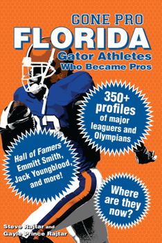 Paperback Gone Pro: Florida: Gator Athletes Who Became Pros Book