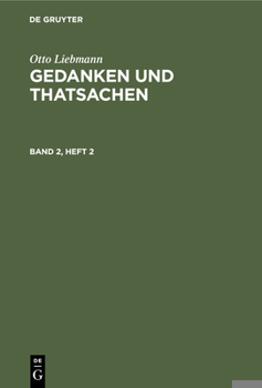 Hardcover Otto Liebmann: Gedanken Und Thatsachen. Band 2, Heft 2 [German] Book