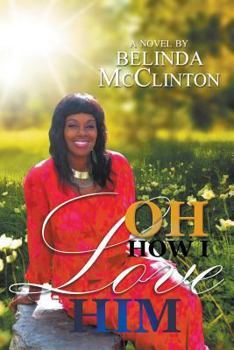 Paperback Oh How I Love Him Book