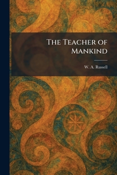 Paperback The Teacher of Mankind Book