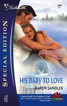 Mass Market Paperback His Baby to Love Book