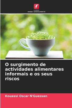 Paperback O surgimento de actividades alimentares informais e os seus riscos [Portuguese] Book