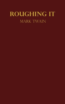 Roughing It: By Mark Twain Hardcover Book illustrated
