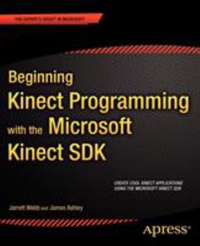 Paperback Beginning Kinect Programming with the Microsoft Kinect SDK Book
