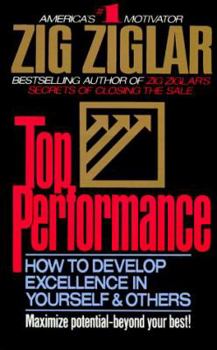 Paperback Top Performance: How to Develop Excellence in Yourself & Others Book