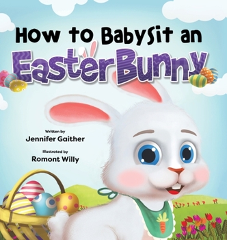 Hardcover How to Babysit an Easter Bunny Book