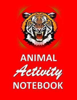 Paperback Animal Activity Notebook: Red Tiger fun/funny Animal Activity and Notebook combined 120 pages 8"x11" Book